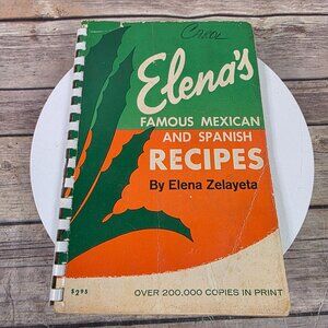 Elenas Famous Mexican And Spanish Recipes Vintage Cookbook By Elena Zelayeta Spi